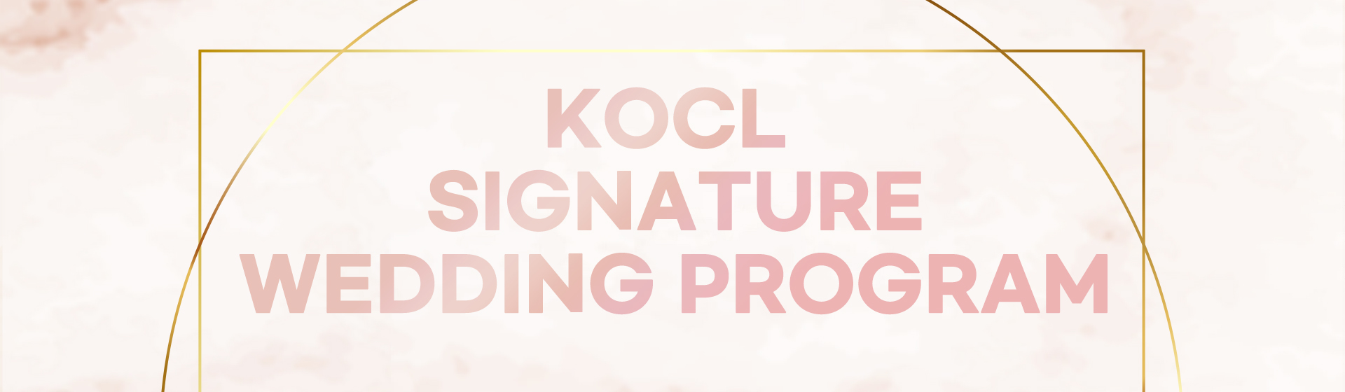 KOCL SIGNATURE WEDDING PROGRAM